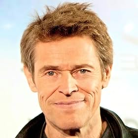 Willem Dafoe Willem Dafoe